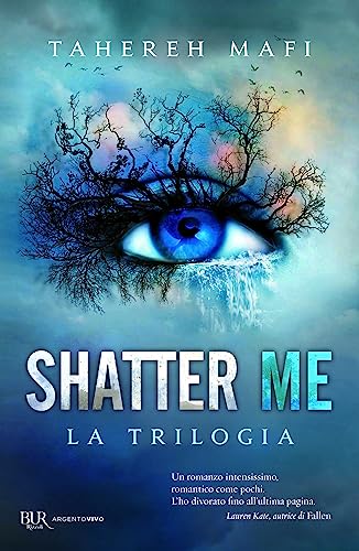 Shatter me. La trilogia (BUR Best BUR)
